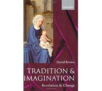 Tradition and Imagination: Revelation and Change