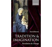 Tradition and Imagination: Revelation and Change