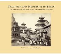 Tradition and modernity in Patan : The Paradox of Architectural Preservation in Nepal