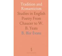 Tradition and Romanticism: Studies in English Poetry From Chaucer to W. B. Yeats