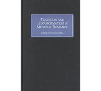 Tradition and Transformation in Medieval Romance