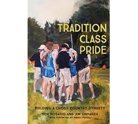 Tradition Class Pride: Building a Cross Country Dynasty