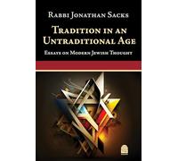 Tradition in an Untraditional Age: Essays on Modern Jewish Thought