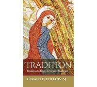 Tradition: Understanding Christian Tradition