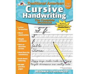 Traditional American Cursive Handwriting: The Complete Workbook Beginning to Advanced
