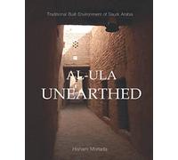 Traditional Built Environment of Saudi Arabia: Al-Ula Unearthed