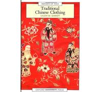 Traditional Chinese Clothing in Hong Kong and South China, 1840-1980 (Images of Asia Series)