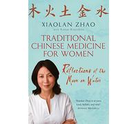 Traditional Chinese Medicine For Women: Reflections of the Moon on Water