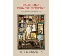 Traditional Chinese Medicine: Heritage and Adaptation