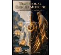 Traditional Chinese Medicine - History, Philosophy and Practice (SABERES QUE TRANSFORMAM (CURSOS - ENSINO - APRIMORAMENTO).)