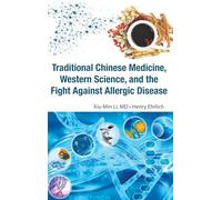 Traditional Chinese Medicine, Western Science, and the Fight Against Allergic Disease
