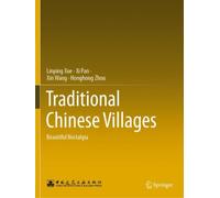 Traditional Chinese Villages : Beautiful Nostalgia