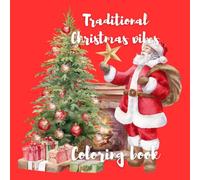 Traditional Christmas Vibes: Coloring Book