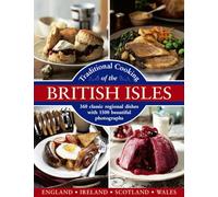 Traditional Cooking of the British Isles : 360 Classic Regional Dishes with 1500 Beautiful Photographs