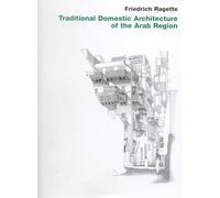 Traditional Domestic Architecture of the Arab Region