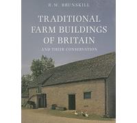 Traditional Farm Buildings and Their Conservation (Vernacular Buildings)