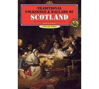 Traditional Folksongs and Ballads of Scotland: v. 3 (Vocal Songbooks)