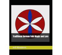 Traditional German Folk Magic and Lore
