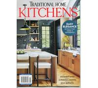 Traditional Home Magazine. Kitchens. Easy Elegance: Details That Make A Difference. Statement Sinks, Gorgeous Lighting, Bold Surfaces.