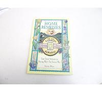 Traditional Home Remedies: Time-tested Methods for Staying Well the Natural Way (The Old Farmer's Almanac home library)