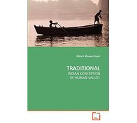TRADITIONAL: INDIAN CONCEPTION OF HUMAN VALUES