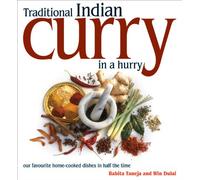 Traditional Indian Curry in a Hurry: Time-sensitive Recipes for Authentic Home-cooked Dishes
