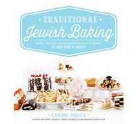 Traditional Jewish Baking: Retro Recipes Your Grandma Would Make… If She Had a Mixer