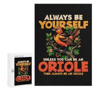 Traditional Jigsaw Puzzle for Adults, 300 PCS, Always Be Yourself Unless You Can Be An Oriole Design, Classic Jigsaw Entertainment for The Home, at Home