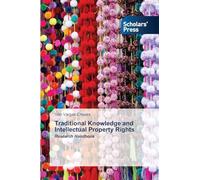 Traditional Knowledge and Intellectual Property Rights: Research Handbook