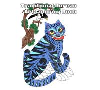 Traditional Korean Art Coloring Book: Elegant Traditional Korean Art Designs Including Nature, Flowers and Cultural Patterns for Mindful Coloring