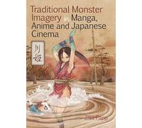 Traditional Monster Imagery in Manga, Anime and Japanese Cinema