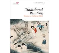 Traditional Painting: Window on the Korean Mind: 02 (Korea Essentials)