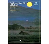 Traditional Slow Airs of Ireland. Other Variations. Includes Audio Online