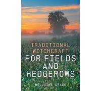 Traditional Witchcraft for Fields and Hedgerows