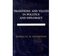 Traditions and Values in Politics and Diplomacy: Theory and Practice (Political traditions in foreign policy series)