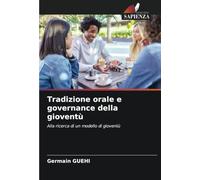 Tradizione orale e governance della gioventù: Alla ricerca di un modello di gioventù