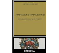 Traducción y traductología / Translation and translation studies: Introducción a la traductología / Introduction to Translation