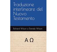 Traduzione interlineare del Nuovo Testamento (Raccolta di strumenti biblici)