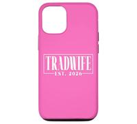 Tradwife Est. 2026 Trad Traditional Wife Feminine Values Case for iPhone 12/12 Pro