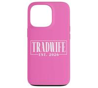 Tradwife Est. 2026 Trad Traditional Wife Feminine Values Case for iPhone 13 Pro