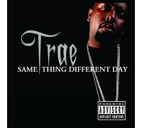 Trae - Same Thing Different Day