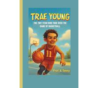 TRAE YOUNG: The Tiny Titan Who Took Over the Game of Basketball