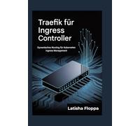 Traefik auch Schutzart Regler: Dynamisches Routing für Kubernetes Ingress Management