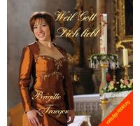 Traeger,Brigitte - Weil Gott Dich Liebt