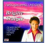 Traeger,Brigitte - Zwischen Himmel und Erde