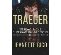 TRAEGER: Werewolf: The Supernatural Bad Boys III