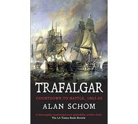 Trafalgar: Countdown to Battle, 1803-1805: 1 (The Napoleonic Wars)