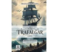 Trafalgar (Episodios Nacionales de Benito Pérez Galdós: Primera serie)