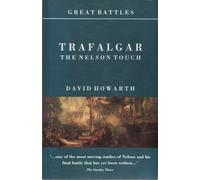 Trafalgar: The Nelson Touch (Great Battles)