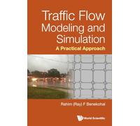 Traffic Flow Modeling And Simulation: A Practical Approach
